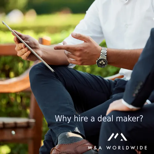 Why hire a deal maker?